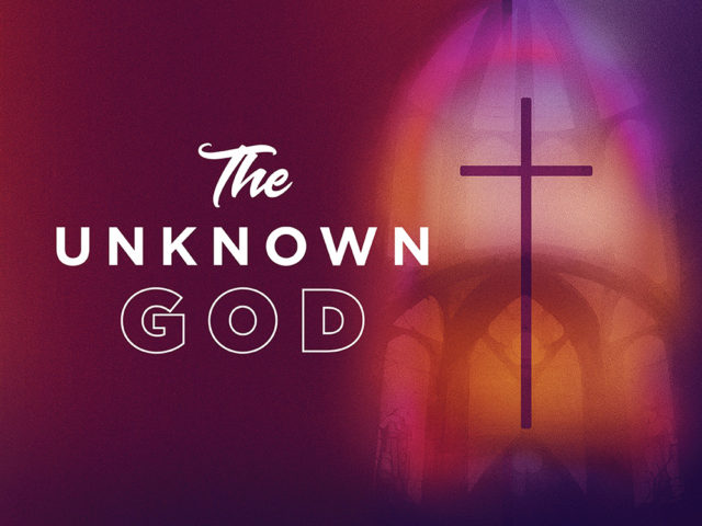 The Unknown God with Rev. Matt Albritton